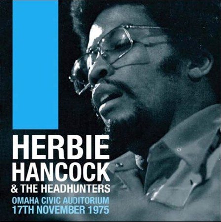 Herbie Hancock & The Headhunters - Omaha Civic Auditorium, 17th November, 1975 Vinyl