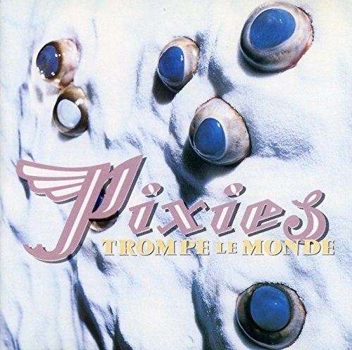 Pixies - Trompe Le Monde (180 Gram Vinyl) Vinyl